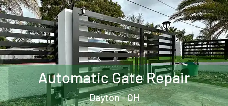 Automatic Gate Repair Dayton - OH