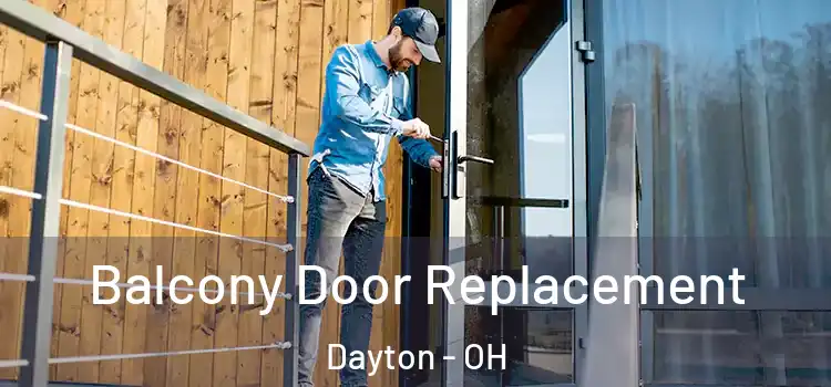  Balcony Door Replacement Dayton - OH