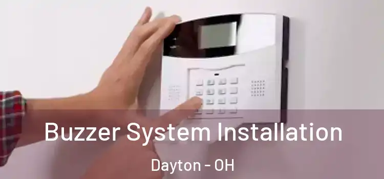 Buzzer System Installation Dayton - OH