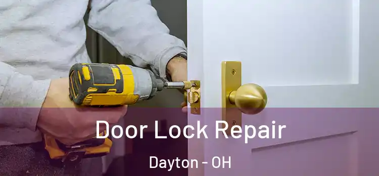  Door Lock Repair Dayton - OH