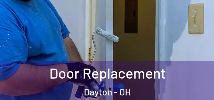 Door Replacement Dayton - OH