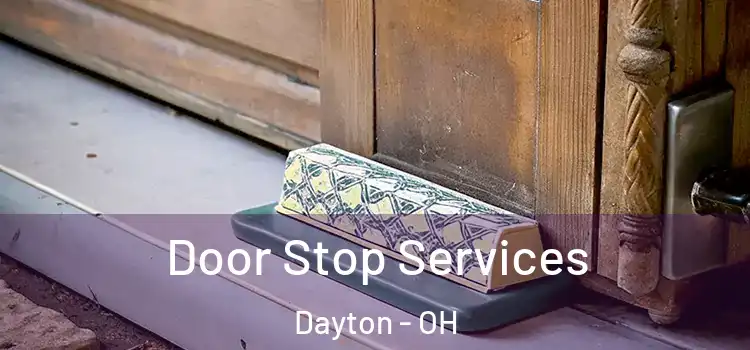 Door Stop Services Dayton - OH