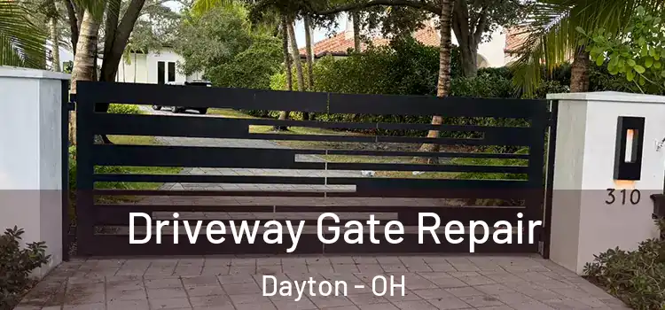 Driveway Gate Repair Dayton - OH