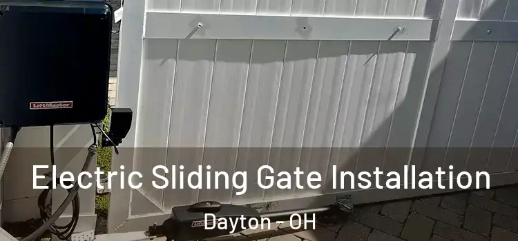 Electric Sliding Gate Installation Dayton - OH