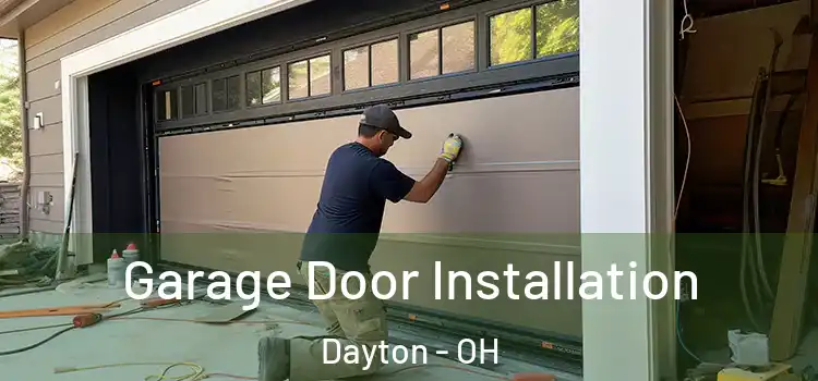  Garage Door Installation Dayton - OH