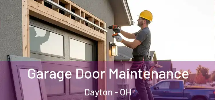  Garage Door Maintenance Dayton - OH