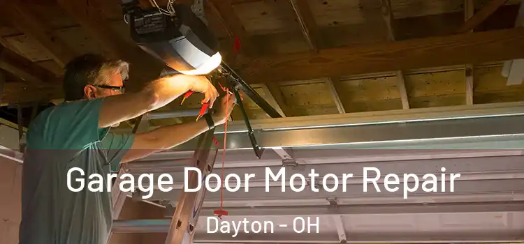  Garage Door Motor Repair Dayton - OH