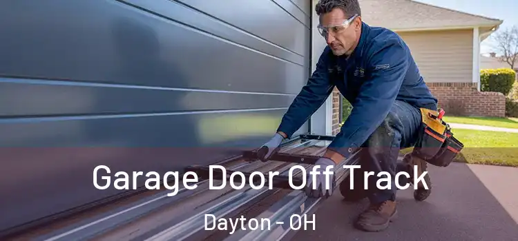  Garage Door Off Track Dayton - OH