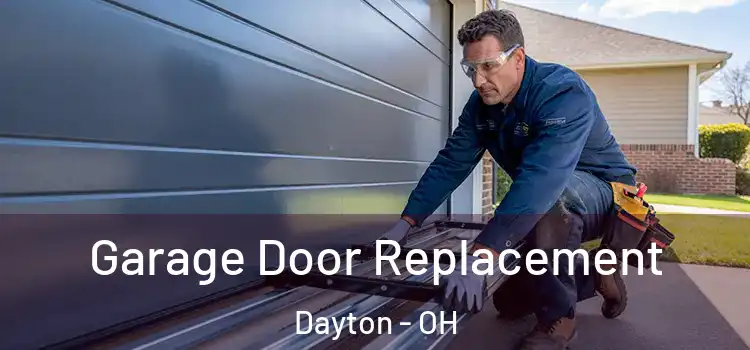  Garage Door Replacement Dayton - OH