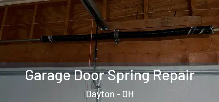  Garage Door Spring Repair Dayton - OH