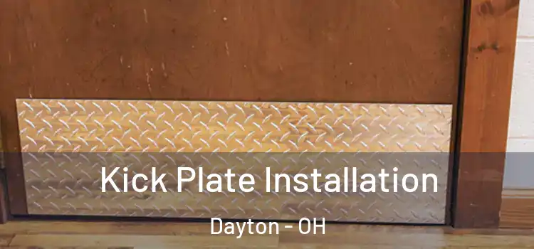 Kick Plate Installation Dayton - OH