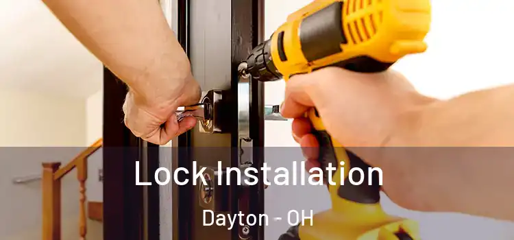 Lock Installation Dayton - OH