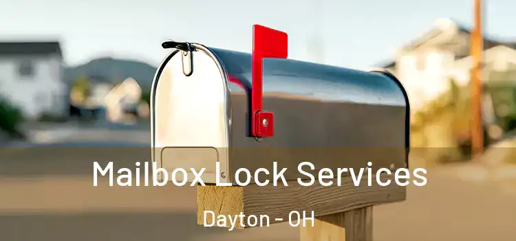 Mailbox Lock Services Dayton - OH