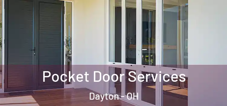 Pocket Door Services Dayton - OH