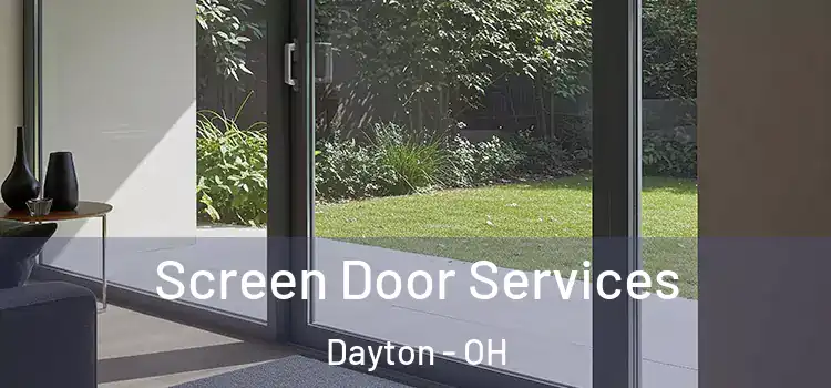 Screen Door Services Dayton - OH