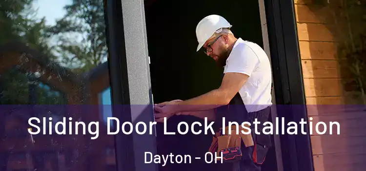 Sliding Door Lock Installation Dayton - OH