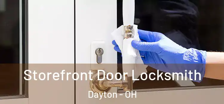 Storefront Door Locksmith Dayton - OH
